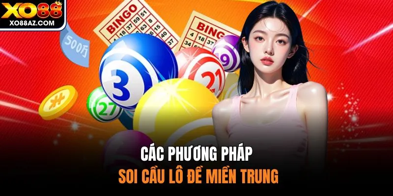 Các phương pháp soi cầu lô đề miền Trung