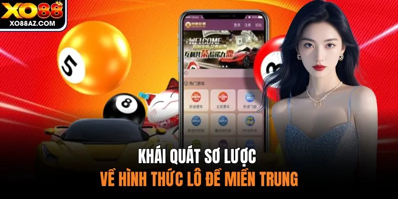Khái quát sơ lược về hình thức lô đề miền Trung