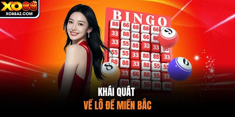 Khái quát về lô đề miền Bắc