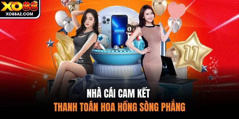 Nhà cái cam kết thanh toán hoa hồng sòng phẳng