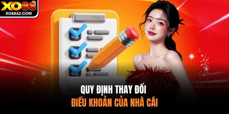 Quy định thay đổi điều khoản của nhà cái