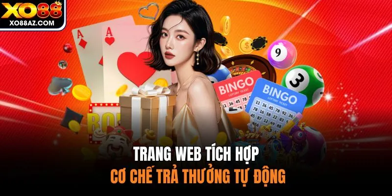 Trang web tích hợp cơ chế trả thưởng tự động